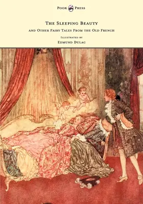 Śpiąca królewna i inne baśnie starofrancuskie - ilustrował Edmund Dulac - The Sleeping Beauty and Other Fairy Tales from the Old French - Illustrated by Edmund Dulac