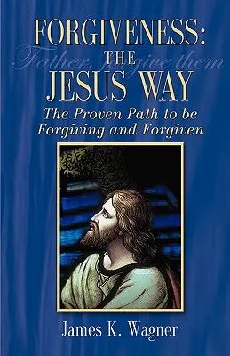 Przebaczenie na sposób Jezusa - Forgiveness the Jesus Way