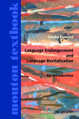 Zagrożenie języka i rewitalizacja języka: Wprowadzenie - Language Endangerment and Language Revitalization: An Introduction