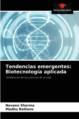 Wyłaniające się tendencje: Biotecnologa aplicada - Tendencias emergentes: Biotecnologa aplicada