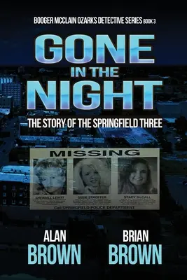 Gone in the Night: Historia wiosennej trójki - Gone in the Night: The Story of the Springfield Three