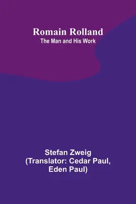 Romain Rolland: Człowiek i jego dzieło - Romain Rolland: The Man and His Work