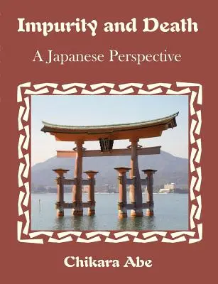 Nieczystość i śmierć: Japońska perspektywa - Impurity and Death: A Japanese Perspective