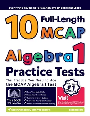 10 pełnych testów praktycznych MCAP Algebra I: Ćwiczenia potrzebne do zaliczenia testu MCAP Algebra I - 10 Full Length MCAP Algebra I Practice Tests: The Practice You Need to Ace the MCAP Algebra I Test