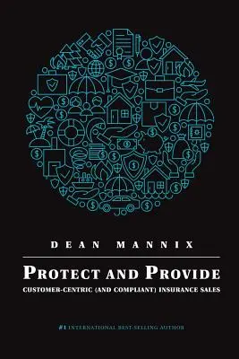Chronić i zapewniać: Sprzedaż ubezpieczeń zorientowana na klienta (i zgodna z przepisami) - Protect and Provide: Customer-Centric (and Compliant) Insurance Sales