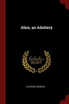 Alice, an Adultery