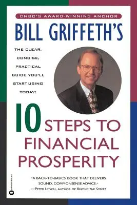 10 kroków Billa Griffetha do finansowego dobrobytu - Bill Griffeth's 10 Steps to Financial Prosperity