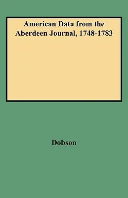 Amerykańskie dane z Aberdeen Journal, 1748-1783 - American Data from the Aberdeen Journal, 1748-1783