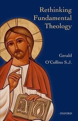 Rethinking Fundamental Theology: W kierunku nowej teologii fundamentalnej - Rethinking Fundamental Theology: Toward a New Fundamental Theology