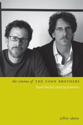 Kino braci Coen: Rozrywka na ostro - The Cinema of the Coen Brothers: Hard-Boiled Entertainments