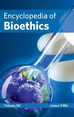 Encyklopedia bioetyki: Tom III - Encyclopedia of Bioethics: Volume III