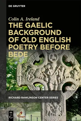 Gaelickie tło staroangielskiej poezji przed Bedą - The Gaelic Background of Old English Poetry Before Bede