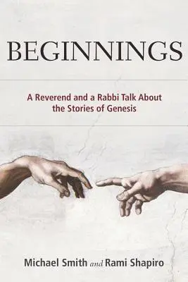 Początki: Wielebny i rabin rozmawiają o historiach z Księgi Rodzaju - Beginnings: A Reverend and a Rabbi Talk About the Stories of Genesis