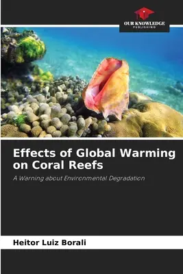 Wpływ globalnego ocieplenia na rafy koralowe - Effects of Global Warming on Coral Reefs