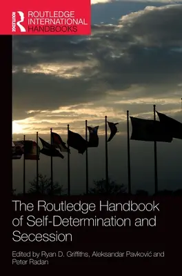 The Routledge Handbook of Self-Determination and Secession (Podręcznik samostanowienia i secesji) - The Routledge Handbook of Self-Determination and Secession