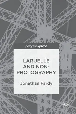 Laruelle i nie-fotografia - Laruelle and Non-Photography