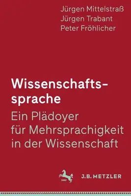 Wissenschaftssprache - Ein Pldoyer für Mehrsprachigkeit in Der Wissenschaft - Wissenschaftssprache - Ein Pldoyer Fr Mehrsprachigkeit in Der Wissenschaft