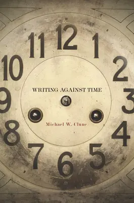 Pisanie wbrew czasowi - Writing Against Time