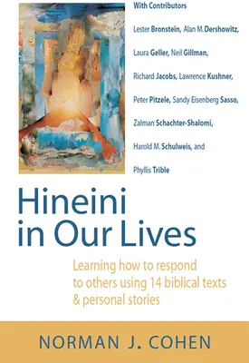 Hineini w naszym życiu: Nauka reagowania na innych poprzez 14 biblijnych tekstów i osobistych historii - Hineini in Our Lives: Learning How to Respond to Others Through 14 Biblical Texts & Personal Stories