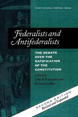 Federaliści i antyfederaliści: Debata nad ratyfikacją konstytucji - Federalists and Antifederalists: The Debate Over the Ratification of the Constitution