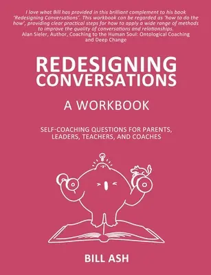 Zeszyt ćwiczeń Redesigning Conversations: Pytania coachingowe dla rodziców, liderów, nauczycieli i trenerów - Redesigning Conversations Workbook: Self-Coaching Questions for Parents, Leaders, Teachers, and Coaches