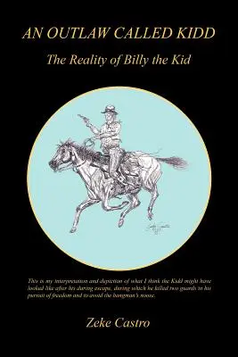 Wyjęty spod prawa Kidd - rzeczywistość Billy'ego Kida - An Outlaw Called Kidd - The Reality of Billy the Kid