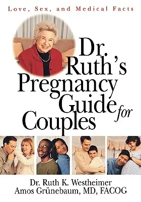 Przewodnik po ciąży dla par dr Ruth: Miłość, seks i fakty medyczne - Dr. Ruth's Pregnancy Guide for Couples: Love, Sex and Medical Facts