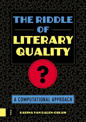 Zagadka jakości literackiej: Podejście obliczeniowe - The Riddle of Literary Quality: A Computational Approach