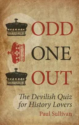 Odd One Out: Diabelski quiz dla miłośników historii - Odd One Out: The Devilish Quiz for History Lovers