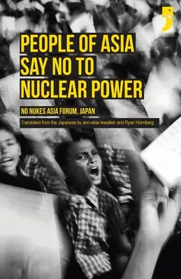 Ludzie Azji mówią „nie” energii jądrowej: No Nukes Asia Forum, Japonia - People of Asia Say No to Nuclear Power: No Nukes Asia Forum, Japan