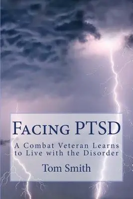 W obliczu PTSD: Weteran wojenny uczy się żyć z zaburzeniem - Facing PTSD: A Combat Veteran Learns to Live with the Disorder