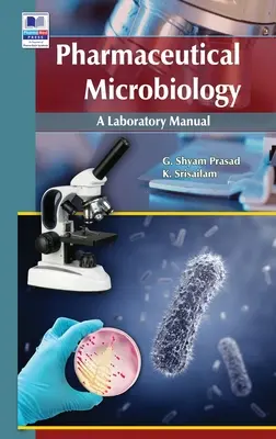 Mikrobiologia farmaceutyczna: Podręcznik laboratoryjny - Pharmaceutical Microbiology: A Laboratory manual