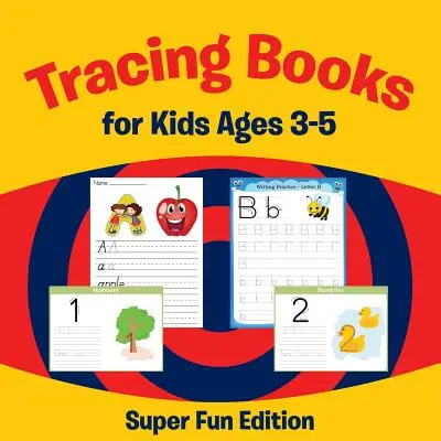 Kolorowanki dla dzieci w wieku 3-5 lat: Super Fun Edition - Tracing Books for Kids Ages 3-5: Super Fun Edition