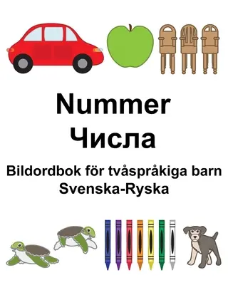 Svenska-Ryska Nummer/Числа Bildordbok for tvsprkiga barn - Svenska-Ryska Nummer/Числа Bildordbok fr tvsprkiga barn