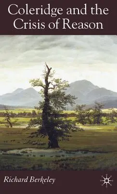 Coleridge i kryzys rozumu - Coleridge and the Crisis of Reason