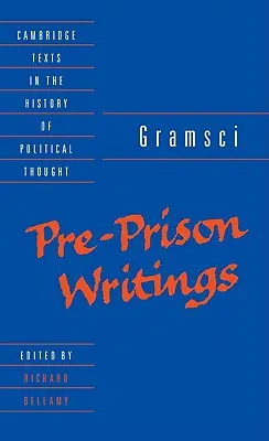 Gramsci: Pisma przedwięzienne - Gramsci: Pre-Prison Writings