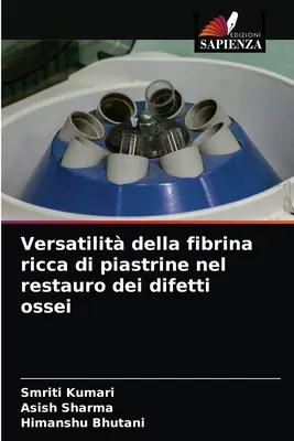 Wszechstronność fibryny bogatej w piastrynę w odbudowie złamań kości - Versatilit della fibrina ricca di piastrine nel restauro dei difetti ossei