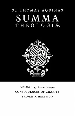 Summa Theologiae: Tom 35, Konsekwencje miłości: 2a2ae. 34-46 - Summa Theologiae: Volume 35, Consequences of Charity: 2a2ae. 34-46