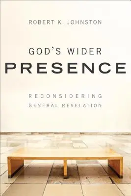 Szersza obecność Boga: Ponowne rozważenie Ogólnego Objawienia - God's Wider Presence: Reconsidering General Revelation