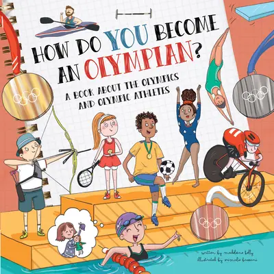 Jak zostać olimpijczykiem: książka o olimpiadzie i sportowcach olimpijskich - How Do You Become an Olympian?: A Book about the Olympics and Olympic Athletes