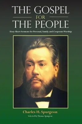 Ewangelia dla ludzi: Sześćdziesiąt krótkich kazań - The Gospel for the People: Sixty Short Sermons