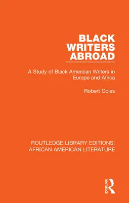 Czarni pisarze za granicą: Studium czarnoskórych pisarzy amerykańskich w Europie i Afryce - Black Writers Abroad: A Study of Black American Writers in Europe and Africa