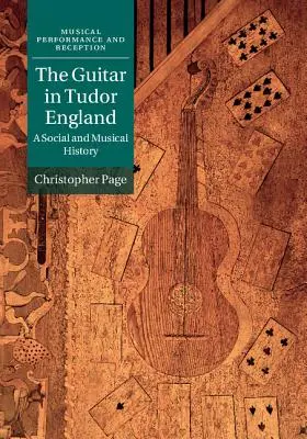 Gitara w Anglii Tudorów: Historia społeczna i muzyczna - The Guitar in Tudor England: A Social and Musical History