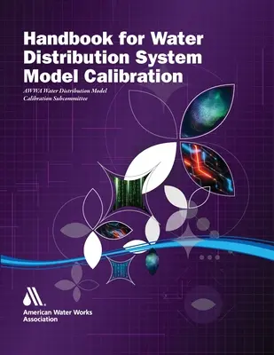 Podręcznik kalibracji modelu systemu dystrybucji wody - Handbook for Water Distribution System Model Calibration