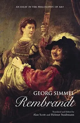 Georg Simmel: Rembrandt: Esej z filozofii sztuki - Georg Simmel: Rembrandt: An Essay in the Philosophy of Art