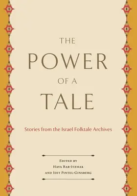 Siła opowieści: historie z izraelskich archiwów ludowych - The Power of a Tale: Stories from the Israel Folktale Archives