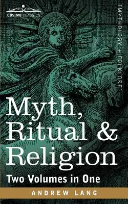 Mit, rytuał i religia (dwa tomy w jednym) - Myth, Ritual & Religion (Two Volumes in One)