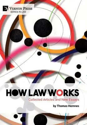 Jak działa prawo: Artykuły zebrane i nowe eseje - How Law Works: Collected Articles and New Essays