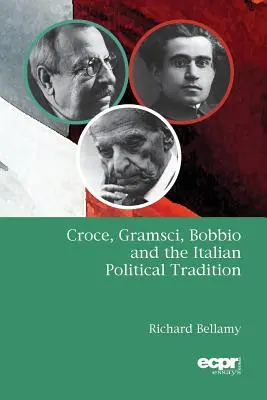 Croce, Gramsci, Bobbio i włoska tradycja polityczna - Croce, Gramsci, Bobbio and the Italian Political Tradition