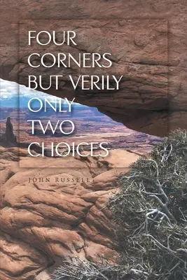 Cztery zakręty, ale naprawdę tylko dwa wybory - Four Corners but Verily Only Two Choices